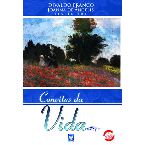 Livraria Leal Livros Por Espírito Joanna de Ângelis CONVITES DA VIDA 10.ED.