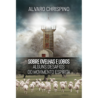 ver detalhes de SOBRE OVELHAS E LOBOS: ALGUNS DESAFIOS DO MOVIMENTO ESPRITA